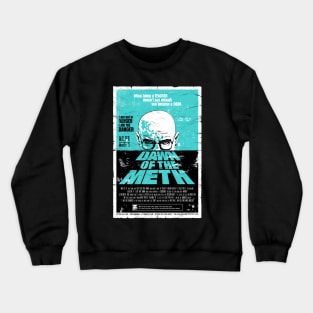 Dawn Of The Meth Crewneck Sweatshirt